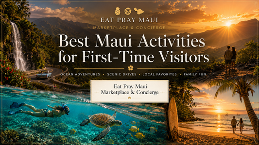 Best Maui Activities for First-Time Visitors