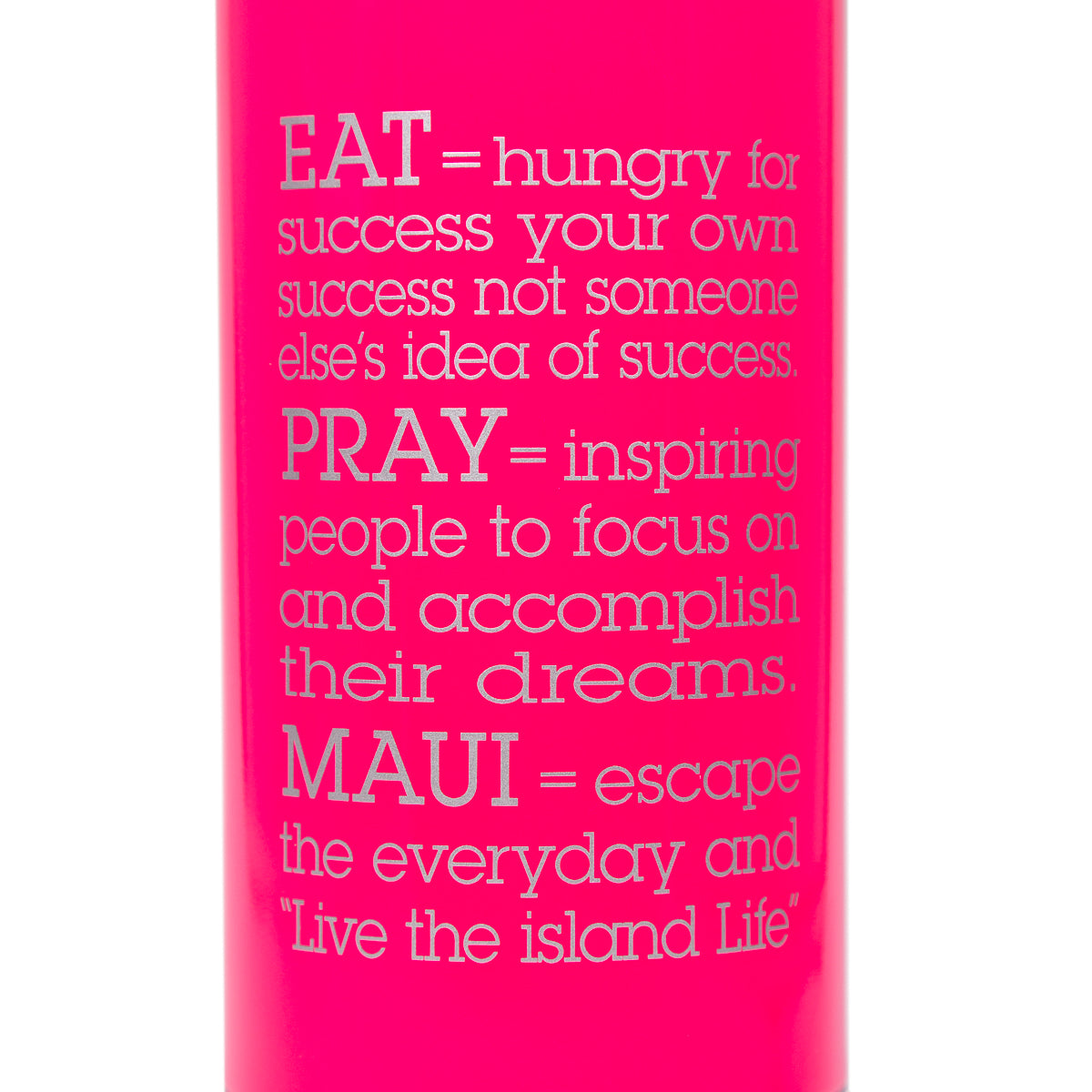 EAT PRAY MAUI® 물병 > 핑크