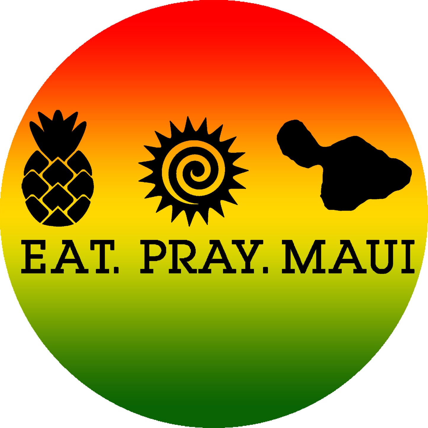 EAT PRAY MAUI Rasta Color 4x4