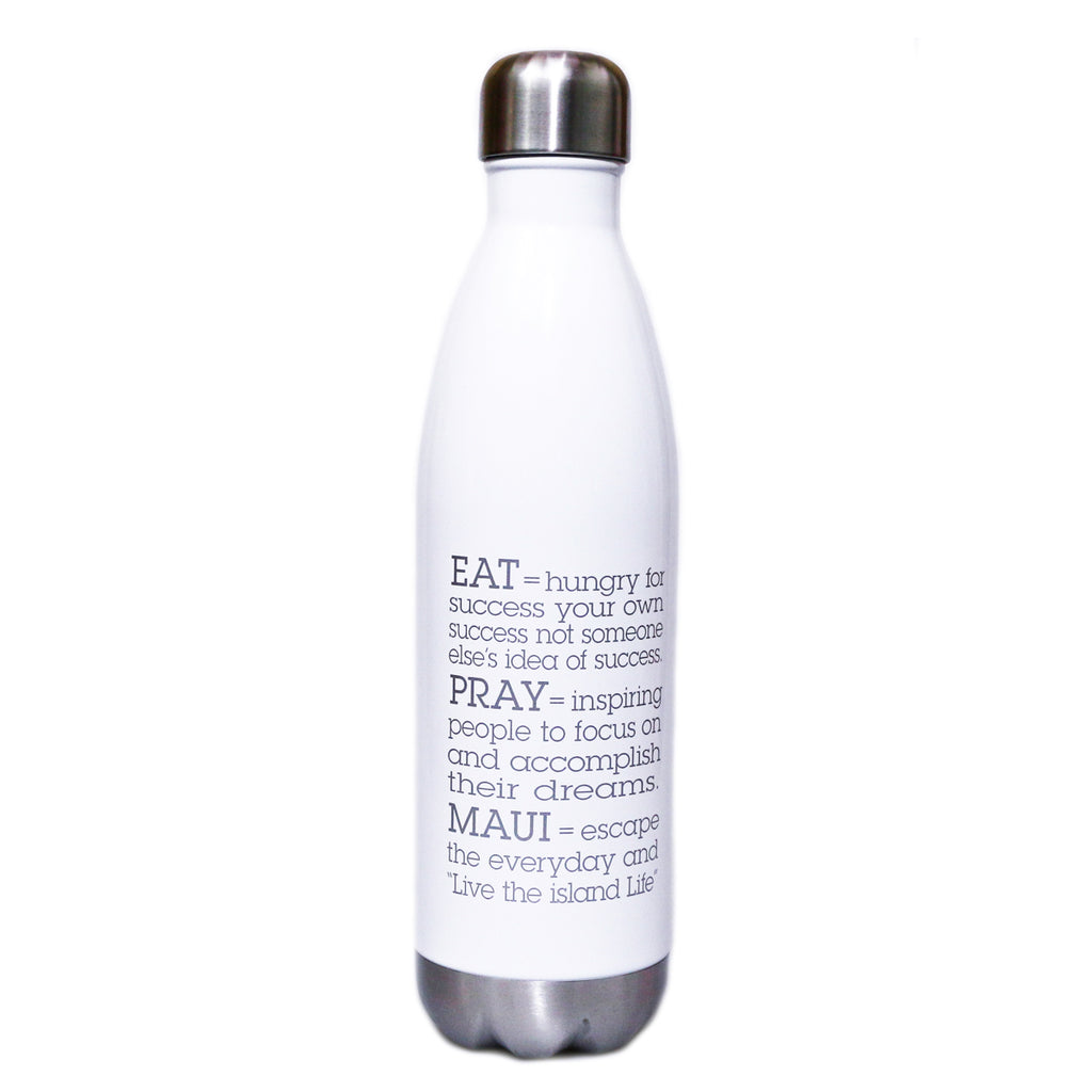 EAT PRAY MAUI® Bottle > WHITE